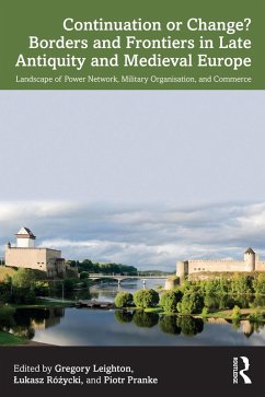 Continuation or Change? Borders and Frontiers in Late Antiquity and Medieval Europe (eBook, ePUB)