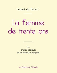 La Femme de trente ans de Balzac (édition grand format) - de Balzac, Honoré