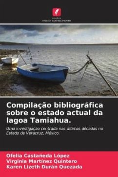 Compilação bibliográfica sobre o estado actual da lagoa Tamiahua. - Castañeda López, Ofelia;Martínez Quintero, Virginia;Durán Quezada, Karen Lizeth