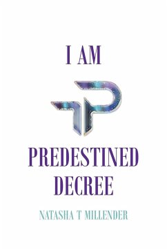 I Am Predestined Decree - Millender, Natasha T.