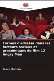 Formes d'adresse dans les facteurs sociaux et proxémiques du film 12 Angry Men