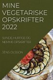 MINE VEGETARISKE OPSKRIFTER 2022