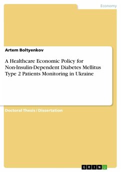 A Healthcare Economic Policy for Non-Insulin-Dependent Diabetes Mellitus Type 2 Patients Monitoring in Ukraine - Boltyenkov, Artem