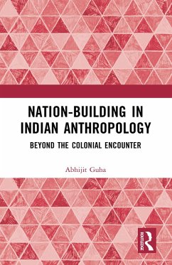 Nation-Building in Indian Anthropology (eBook, ePUB) - Guha, Abhijit