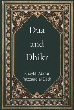 Dua and Dhikr (eBook, ePUB) - Badr, Shaykh Abdur Razzaaq Al