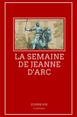 La semaine de Jeanne d'arc (eBook, ePUB)