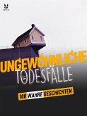 100 WAHRE GESCHICHTEN ÜBER UNGEWÖHNLICHE TODESFÄLLE (eBook, ePUB)