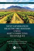 Next Generation Healthcare Systems Using Soft Computing Techniques (eBook, PDF)