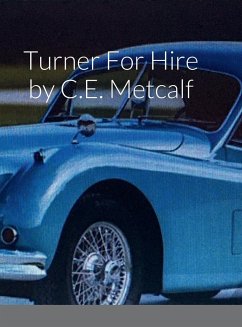 Turner For Hire - Metcalf, C. E.