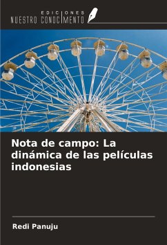 Nota de campo: La dinámica de las películas indonesias - Panuju, Redi Nota de campo: La dinámica de las películas indonesias - Panuju, Redi