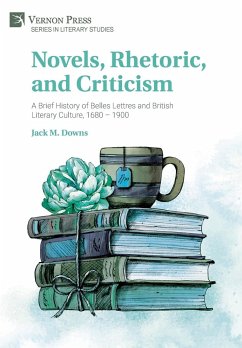 Novels, Rhetoric, and Criticism - Downs, Jack M.