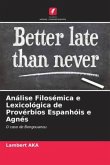 Análise Filosémica e Lexicológica de Provérbios Espanhóis e Agnés