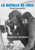 ¿La batalla de Chile. Historia de una película (eBook, ePUB)