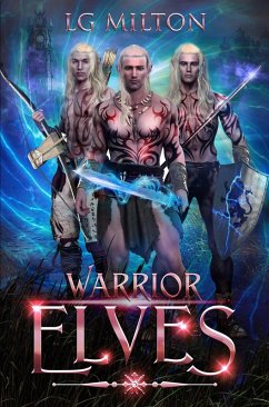 Warrior Elves (Kiss of the Goddess) (eBook, ePUB) - Milton, Lg