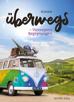 Überwegs (eBook, ePUB) - Kaul, Achim