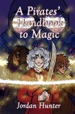 A Pirates' Handbook to Magic (eBook, ePUB)