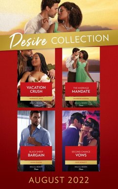 The Desire Collection August 2022: Vacation Crush (Texas Cattleman's Club: Ranchers and Rivals) / The Marriage Mandate / Second Chance Vows / Black Sheep Bargain (eBook, ePUB) - St. John, Yahrah; Mckenna, Shannon; Bennett, Jules; Simone, Naima
