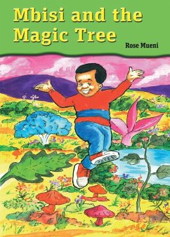 Mbisi and the Magic Tree - Mueni, Rose