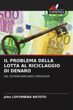 IL PROBLEMA DELLA LOTTA AL RICICLAGGIO DI DENARO - Lofumbwa Batoto, John
