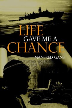 Life Gave Me a Chance (eBook, ePUB) - Gans, Manfred