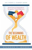 The Beginning of Wealth (E-Hero Books, #3) (eBook, ePUB)