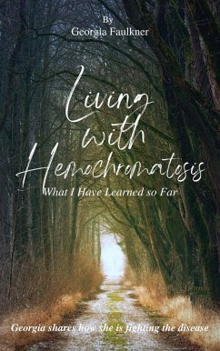 Living with Hemochromatosis (eBook, ePUB) - Faulkner, Georgia