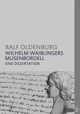 WILHELM WAIBLINGERS MUSENBORDELL (eBook, ePUB)