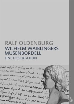 WILHELM WAIBLINGERS MUSENBORDELL (eBook, ePUB) - Oldenburg, Ralf