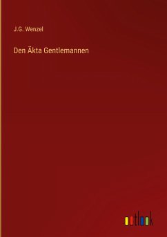 Den Äkta Gentlemannen - Wenzel, J. G.