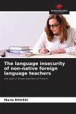 The language insecurity of non-native foreign language teachers