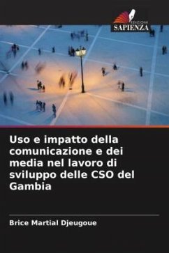 Uso e impatto della comunicazione e dei media nel lavoro di sviluppo delle CSO del Gambia - Djeugoue, Brice Martial