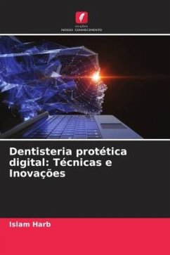 Dentisteria protética digital: Técnicas e Inovações - Harb, Islam