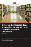 Critères d'efficacité dans les études de pré et post-conditionnement cardiaque