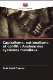 Capitalisme, nationalisme et conflit : Analyse des systèmes mondiaux