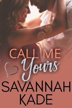 Cover Call Me Yours (Against All Odds, #2) (eBook, ePUB)
