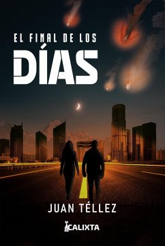 El final de los días (eBook, ePUB) - Téllez, Juan