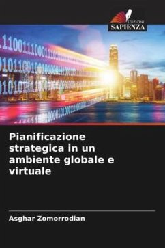 Pianificazione strategica in un ambiente globale e virtuale - Zomorrodian, Asghar