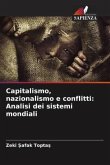 Capitalismo, nazionalismo e conflitti: Analisi dei sistemi mondiali