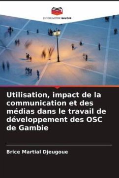 Utilisation, impact de la communication et des médias dans le travail de développement des OSC de Gambie - Djeugoue, Brice Martial