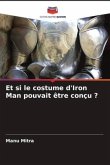 Et si le costume d'Iron Man pouvait être conçu ?