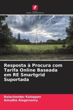 Resposta à Procura com Tarifa Online Baseada em RE Smartgrid Suportada - Kalappan, Balachander;Alagarsamy, Amudha