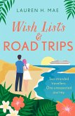 Wish Lists and Road Trips (eBook, ePUB) Wish Lists and Road Trips (eBook, ePUB)