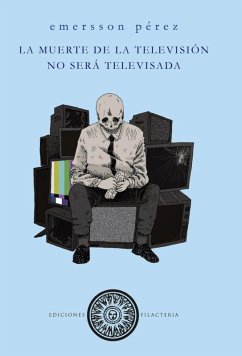 Cover La muerte de la tv no será televisada (eBook, ePUB)