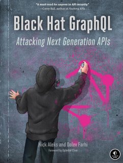 Black Hat GraphQL (eBook, ePUB) - Aleks, Nick; Farhi, Dolev