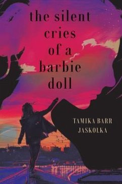 The Silent Cries Of A Barbie Doll (eBook, ePUB) - Barr-Jaskolka, Tamika