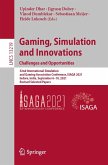 Gaming, Simulation and Innovations: Challenges and Opportunities (eBook, PDF) Gaming, Simulation and Innovations: Challenges and Opportunities (eBook, PDF)