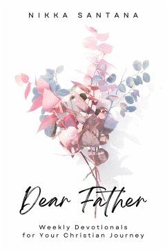 Dear Father (eBook, ePUB) - Santana, Nikka