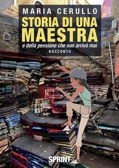 Storia di una maestra (eBook, ePUB) - Cerullo, Maria