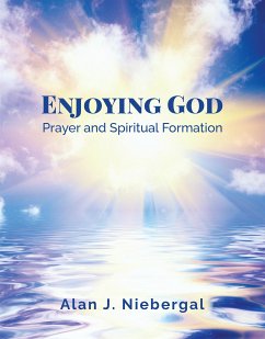 Enjoying God (eBook, ePUB) - J. Niebergal, Alan