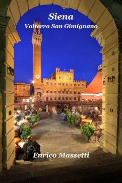 Siena, Volterra, San Gimignano (eBook, ePUB) - Massetti, Enrico